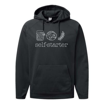 Self Starter Sourdough Starter Bread Baker Bakers Sourdough Performance Fleece Hoodie