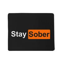 Stay Sober Simple And Inspirational Design Mousepad