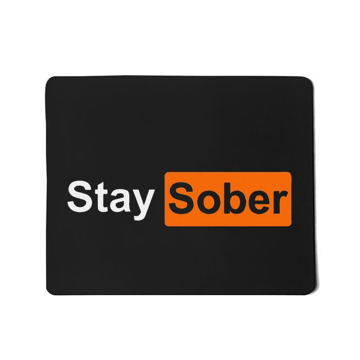 Stay Sober Simple And Inspirational Design Mousepad