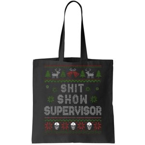 Shit Show Supervisor Christmas Sweater Funny Ugly Xmas Tote Bag