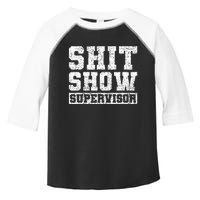 Shit Show Supervisor Funny Parent Boss Manager Teacher Toddler Fine Jersey T-Shirt