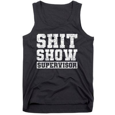 Shit Show Supervisor Funny Parent Boss Manager Teacher Tank Top