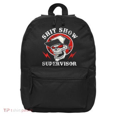 Shit Show Supervisor Skull 16 in Basic Backpack