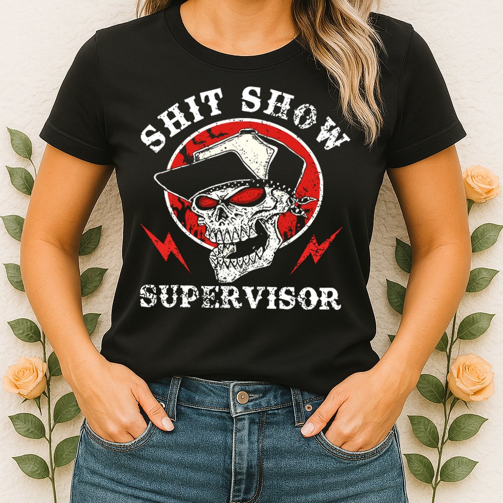 Shit Show Supervisor Skull Womens T-Shirt