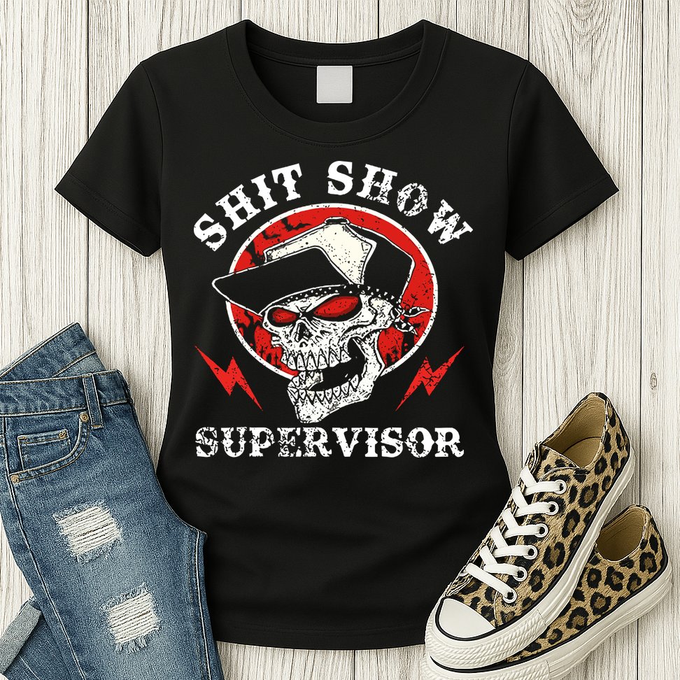 Shit Show Supervisor Skull Womens T-Shirt