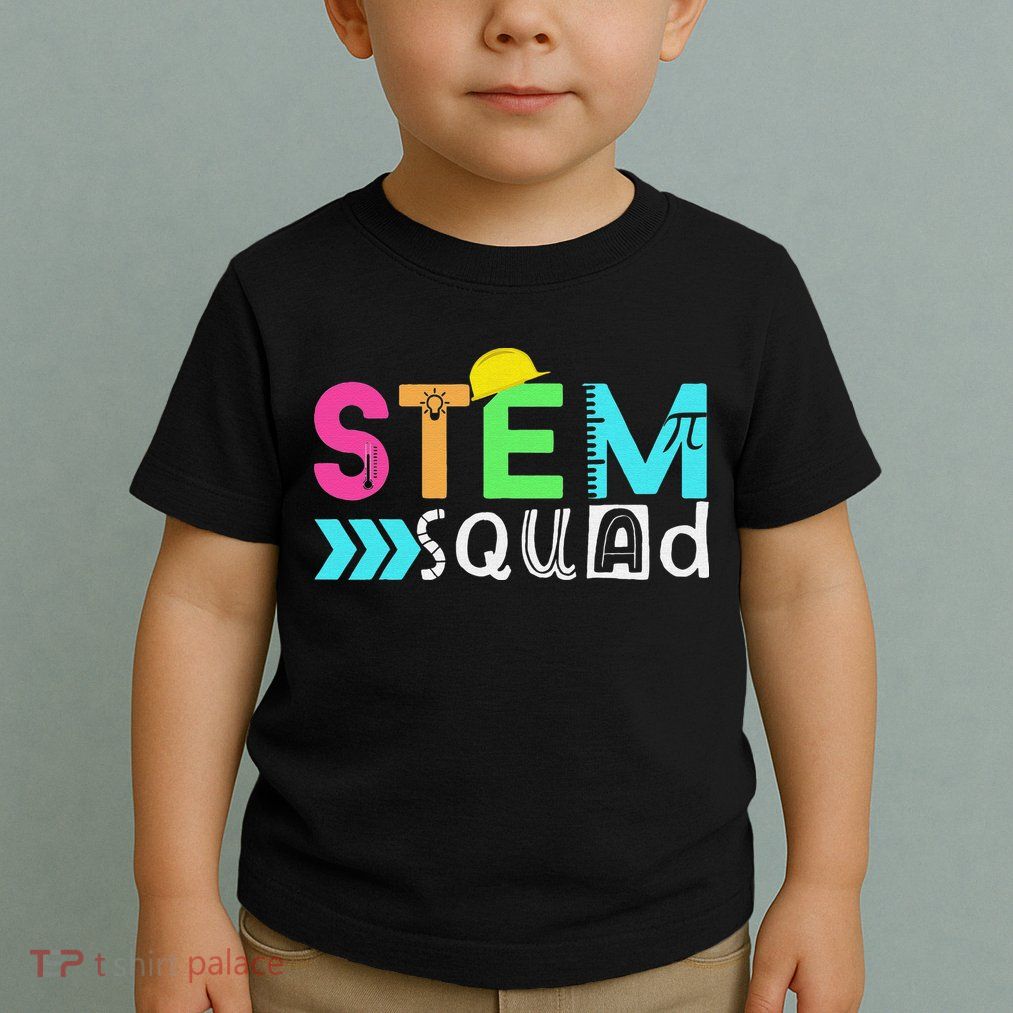 STEM Squad Science Technology Engineering Math Teacher Toddler T-Shirt
