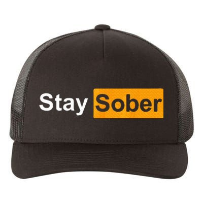 Stay Sober Yupoong Adult 5-Panel Trucker Hat