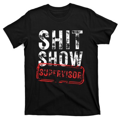 S.H.I.T Show Supervisor Hilarious Vintage Funny Sarcastic T-Shirt