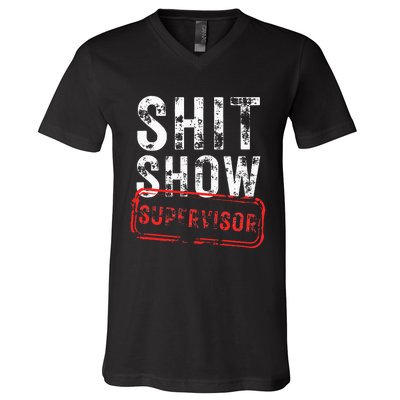 S.H.I.T Show Supervisor Hilarious Vintage Funny Sarcastic V-Neck T-Shirt