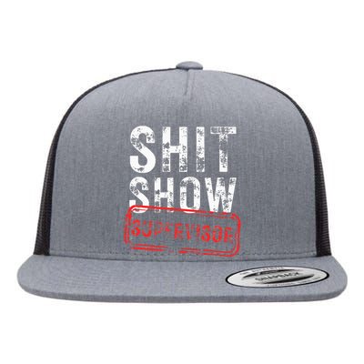 S.H.I.T Show Supervisor Hilarious Vintage Funny Sarcastic Flat Bill Trucker Hat