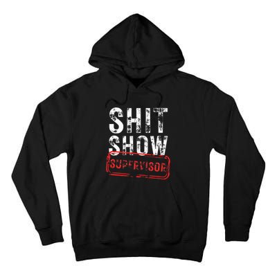 S.H.I.T Show Supervisor Hilarious Vintage Funny Sarcastic Tall Hoodie