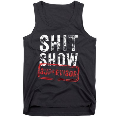 S.H.I.T Show Supervisor Hilarious Vintage Funny Sarcastic Tank Top