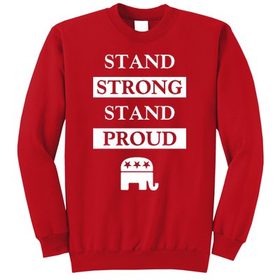 Stand Strong Stand Proud | Republican Party Sweatshirt