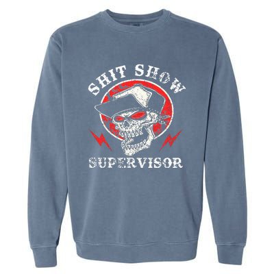 Shit Show Supervisor Skull Garment-Dyed Sweatshirt