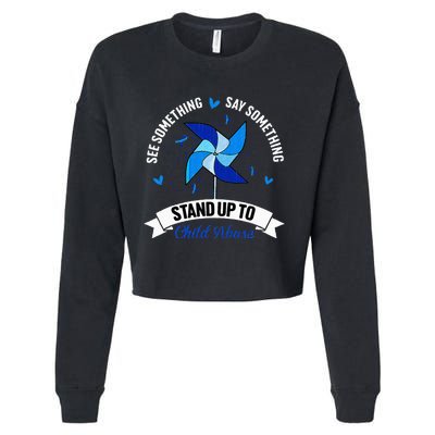 See Something Say Something Child Abuse Awareness Pinwheel Cropped Pullover Crew