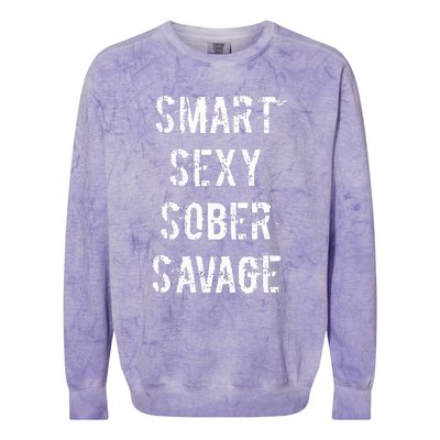 Smart Sexy Sober Savage Sobriety And Addiction Recovery Colorblast Crewneck Sweatshirt