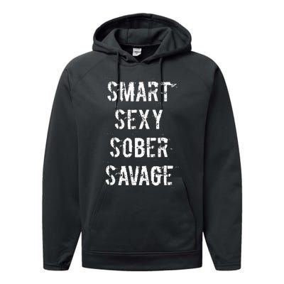 Smart Sexy Sober Savage Sobriety And Addiction Recovery Performance Fleece Hoodie