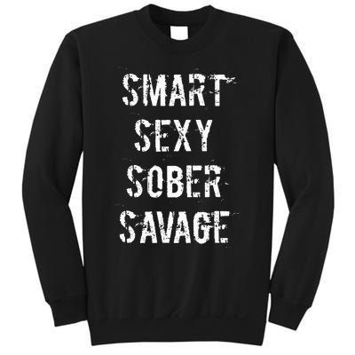 Smart Sexy Sober Savage Sobriety And Addiction Recovery Sweatshirt