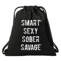 Smart Sexy Sober Savage Sobriety And Addiction Recovery Drawstring Bag