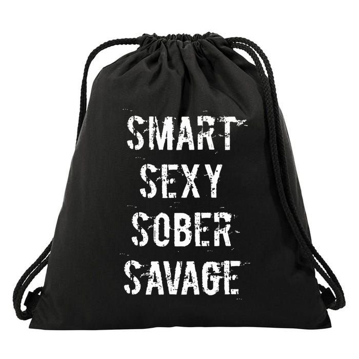 Smart Sexy Sober Savage Sobriety And Addiction Recovery Drawstring Bag