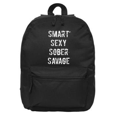 Smart Sexy Sober Savage Sobriety And Addiction Recovery 16 in Basic Backpack