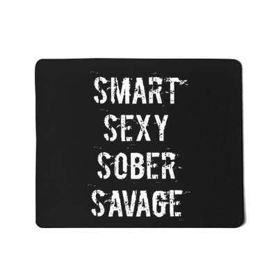 Smart Sexy Sober Savage Sobriety And Addiction Recovery Mousepad