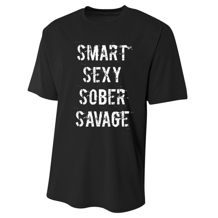 Smart Sexy Sober Savage Sobriety And Addiction Recovery Performance Sprint T-Shirt