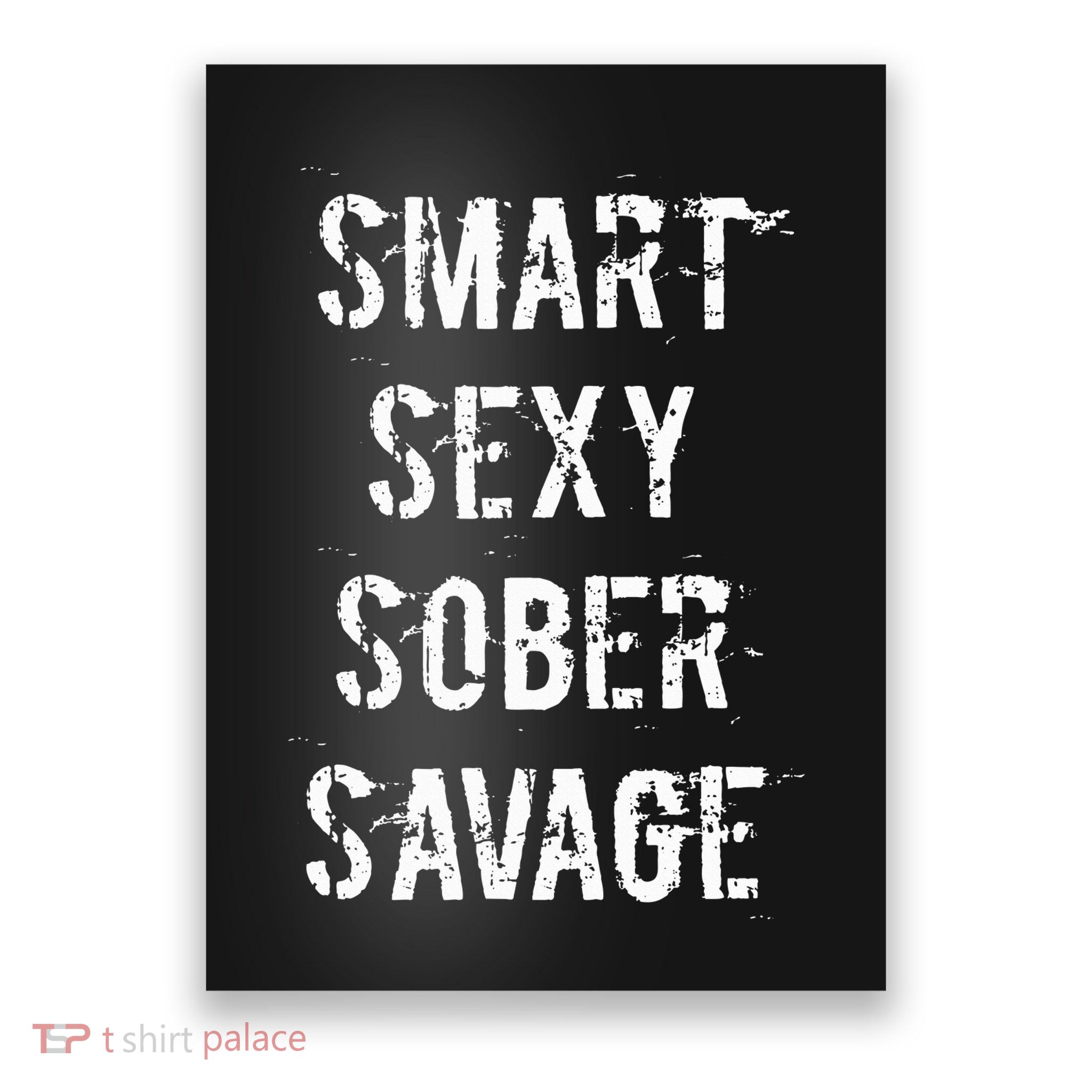 Smart Sexy Sober Savage Sobriety And Addiction Recovery Poster