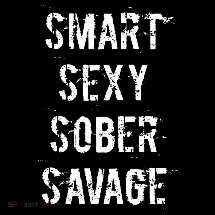 Smart Sexy Sober Savage Sobriety And Addiction Recovery Premium T-Shirt