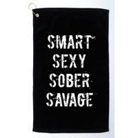 Smart Sexy Sober Savage Sobriety And Addiction Recovery Golf Towel