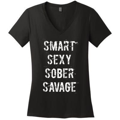 Smart Sexy Sober Savage Sobriety And Addiction Recovery Women's V-Neck T-Shirt