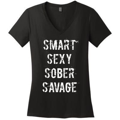 Smart Sexy Sober Savage Sobriety And Addiction Recovery Women's V-Neck T-Shirt