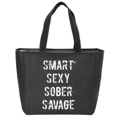 Smart Sexy Sober Savage Sobriety And Addiction Recovery Zip Tote Bag