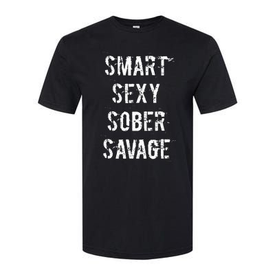 Smart Sexy Sober Savage Sobriety And Addiction Recovery Softstyle® CVC T-Shirt