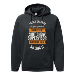 Shit Show Supervisor Funny Men Women Sarcastic Retro Novelty Performance Fleece Hoodie