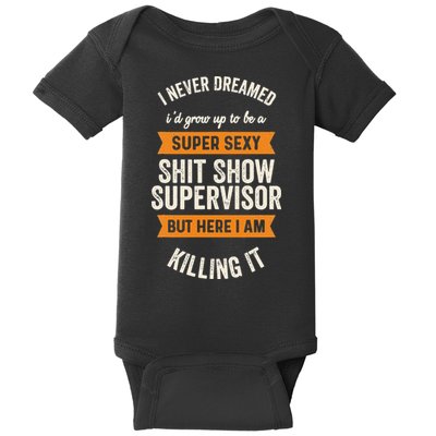 Shit Show Supervisor Funny Men Women Sarcastic Retro Novelty Baby Bodysuit