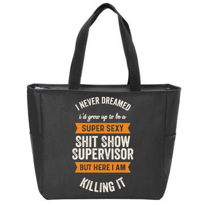 Shit Show Supervisor Funny Men Women Sarcastic Retro Novelty Zip Tote Bag