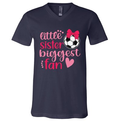 Soccer Sister Soccer Sis Funny Little Sister Biggest Fan V-Neck T-Shirt