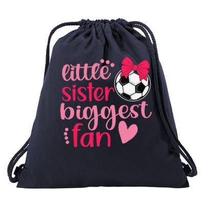 Soccer Sister Soccer Sis Funny Little Sister Biggest Fan Drawstring Bag