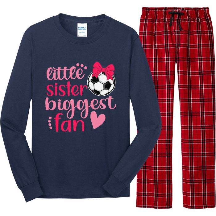 Soccer Sister Soccer Sis Funny Little Sister Biggest Fan Long Sleeve Pajama Set