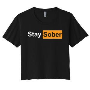 Stay Sober Women's Crop Top Tee