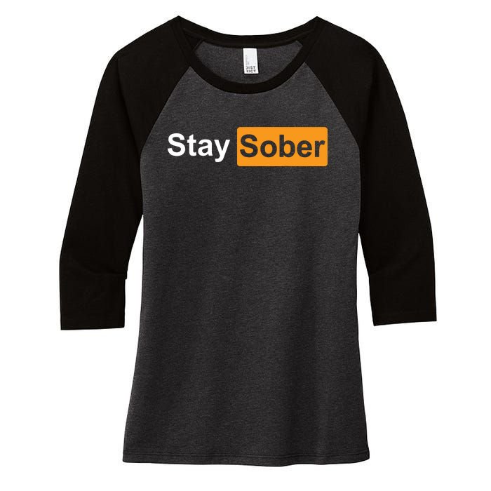 Stay Sober Women's Tri-Blend 3/4-Sleeve Raglan Shirt