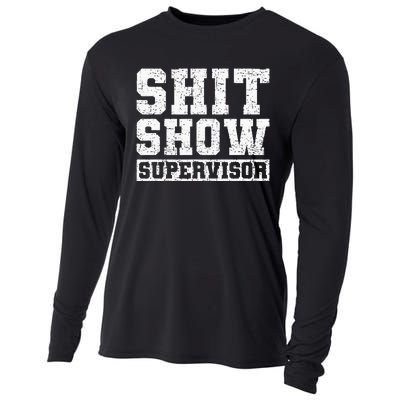 Shit Show Supervisor Funny Parent Boss Manager Teacher Gifts Cooling Performance Long Sleeve Crew