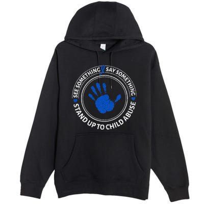 See Something Say Something Child Abuse Awareness Ribbon Premium Pullover Hoodie