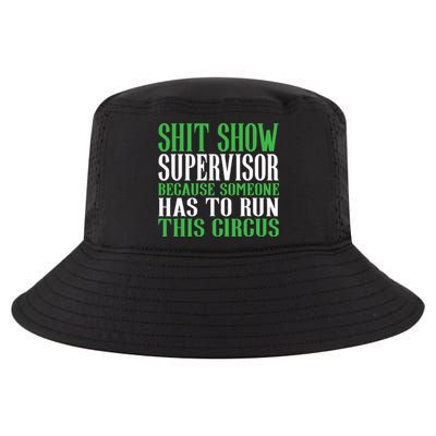 Shitshow Supervisor Shit Show Supervisor Cool Comfort Performance Bucket Hat