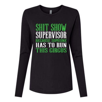 Shitshow Supervisor Shit Show Supervisor Womens Cotton Relaxed Long Sleeve T-Shirt