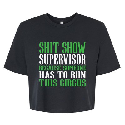 Shitshow Supervisor Shit Show Supervisor Bella+Canvas Jersey Crop Tee