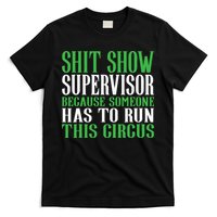 Shitshow Supervisor Shit Show Supervisor T-Shirt