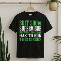 Shitshow Supervisor Shit Show Supervisor T-Shirt