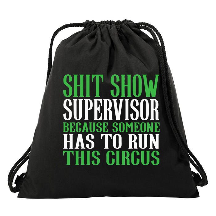 Shitshow Supervisor Shit Show Supervisor Drawstring Bag